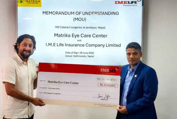 १०० विपन्न नागरिकको मोतिबिन्दु शल्यक्रियाका लागि आईएमई लाइफको ६ लाख सहयोग